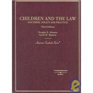 Children and the Law : Doctrine, Policy, and Practice by ABRAMS DOUGLAS E., 9780314169518