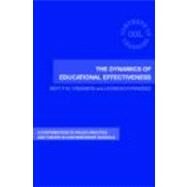 The Dynamics of Educational Effectiveness: A contribution to Policy, Practice and Theory in Contemporary Schools by Creemers; Bert P.M., 9780415389518