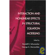 Interaction and Nonlinear Effects in Structural Equation Modeling by Schumacker; Randall E., 9780805829518
