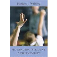 Advancing Student Achievement by Walberg, Herbert J., 9780817949518