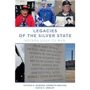 Legacies of the Silver State Nevada goes to war by Ranson, Steven; Henley, David; Beaton, Kenneth, 9781098329518