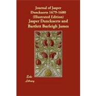 Journal of Jasper Danckaerts 1679-1680 by Danckaerts, Jasper; James, Bartlett Burleigh; Jameson, J. Franklin, 9781406829518