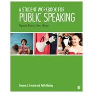 A Student Workbook for Public Speaking by Fassett, Deanna L.; Nainby, Keith N., 9781452299518