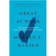 Great at Work by Hansen, Morten, 9781501179518