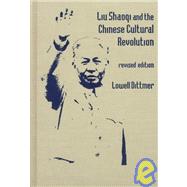 Liu Shaoqi and the Chinese Cultural Revolution by Dittmer,Lowell, 9781563249518
