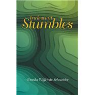 Iridescent Stumbles by Schneider, Ursula Wilfriede, 9781796069518