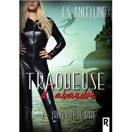 Traqueuse d'abandon, Tome 2 by C.S. Angelline, 9782365389518