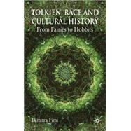 Tolkien, Race and Cultural History From Fairies to Hobbits by Fimi, Dimitra, 9780230219519