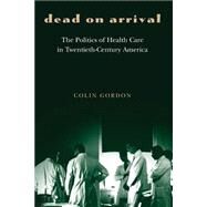 Dead On Arrival by Gordon, Colin, 9780691119519