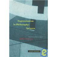 Expressionism in Philosophy : Spinoza by Gilles Deleuze; Translated by Martin Joughin, 9780942299519