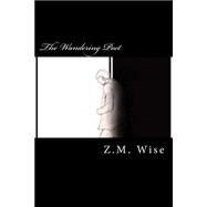 The Wandering Poet by Wise, Z. M., 9781502469519
