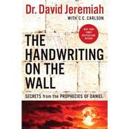 The Handwriting on the Wall by Jeremiah, David; Carlson, C. C. (CON), 9780785229520
