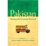 Pakistan: Moving the Economy Forward by Amjad, Rashid; Burki, Shahid Javed, 9781107109520