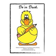 Do'er Duck Resource Book by Downey, Joni J.; Downey, Jennifer J.; Downey, Josh J., 9781523219520