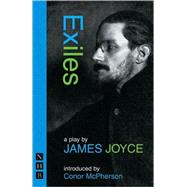 Exiles by Joyce, James; McPherson, Conor, 9781854599520