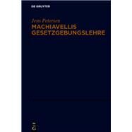 Machiavellis Gerechtigkeitslehre by Petersen, Jens, 9783110639520