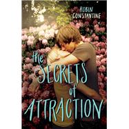 The Secrets of Attraction by Constantine, Robin, 9780062279521