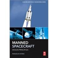 Manned Spacecraft Design Principles by Sforza, Pasquale M., 9780124199521