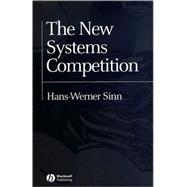 The New Systems Competition by Sinn, Hans-Werner, 9780631219521