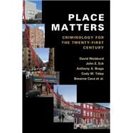 Place Matters by Weisburd, David; Eck, John E.; Braga, Anthony A.; Telep, Cody W.; Cave, Breanne, 9781107029521