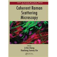 Coherent Raman Scattering Microscopy by Cheng; Ji-Xin, 9781138199521