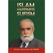 Islam, Happiness, Sufism by Mihr, Iskender Ali, Imam, 9781462069521