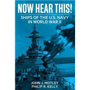 Now Hear This! by Motley, John; Kelly, Philip R., 9781523209521
