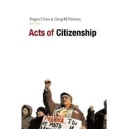 Acts of Citizenship by Isin, Engin F.; Nielsen, Greg M., 9781842779521