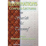 Illuminations : Compiled Lectures on Shariah and Tasawwuf by Kabbani, Shaykh Muhammad Hisham, 9781930409521