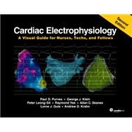 Cardiac Electrophysiology: A Visual Guide for Nurses, Techs, and Fellows, Second Edition by Paul D. Purves; Dr. George J. Klein; Dr. Peter Leong-Sit; Dr. Raymond Yee; Dr. Allan C. Skanes; Dr., 9781942909521