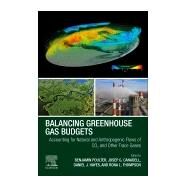 Balancing Regional Greenhouse Gas Budgets by Poulter, Benjamin; Canadell, Joseph; Hayes, Daniel; Thompson, Rona, 9780128149522
