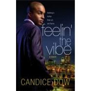 Feelin' the Vibe by Dow, Candice, 9780446179522