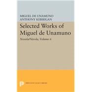 Selected Works of Miguel De Unamuno by Unamuno, Miguel De; Kerrigan, Anthony; Nozick, Martin, 9780691609522
