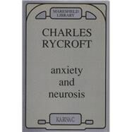 Anxiety and Neurosis by Rycroft, 9780946439522