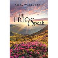 The Trio Speak by Warburton, Ailsa, 9781499099522