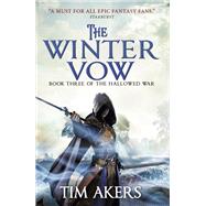 The Winter Vow (The Hallowed War #3) by AKERS, TIM, 9781783299522