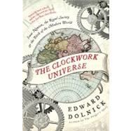 The Clockwork Universe by Dolnick, Edward, 9780061719523