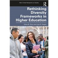 Rethinking Diversity Frameworks in Higher Education by Chun, Edna B.; Feagin, Joe R., 9780367279523