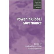 Power in Global Governance by Edited by Michael Barnett , Raymond Duvall, 9780521549523