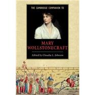 The Cambridge Companion to Mary Wollstonecraft by Edited by Claudia L. Johnson, 9780521789523