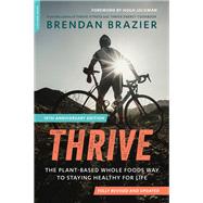 Thrive (10th Anniversary Edition) by Brendan Brazier, 9780738219523