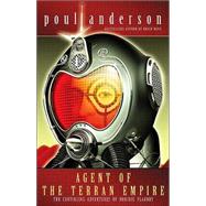 Agent of the Terran Empire Bk. 1 : The Continuing Adventures of Dominic Flandry by Poul Anderson, 9780743479523