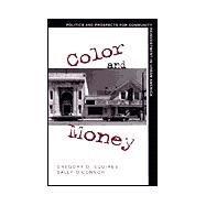 Color and Money: Politics and Prospects for Community Reinvestment in Urban America by Squires, Gregory D.; O'Connor, Sally, 9780791449523
