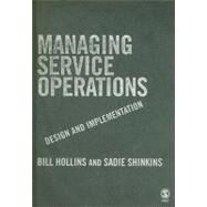 Managing Service Operations : Design and Implementation by Bill Hollins, 9781412929523