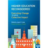 Higher Education Reconsidered by Lane, Jason E.; Zimpher, Nancy L., 9781438459523