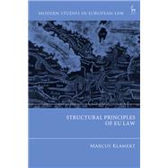 Structural Principles of EU Law by Marcus Klamert, 9781509979523