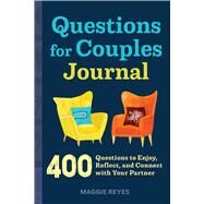 Questions for Couples Journal by Reyes, Maggie, 9781646119523