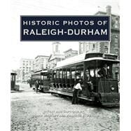 Historic Photos of Raleigh-durham by Wescott, Dusty; Peters, Kenneth, 9781683369523