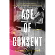 Age of Consent by Brainerd, Amanda, 9781984879523