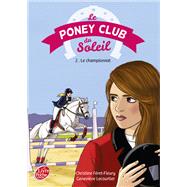 Le Poney Club du soleil - Tome 2 - Premier championnat by Christine Fret-Fleury; Genevive Lecourtier, 9782013239523